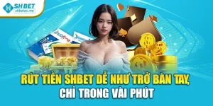 Rút Tiền Shbet Dễ Như Trở Bàn Tay, Chỉ Trong Vài Phút